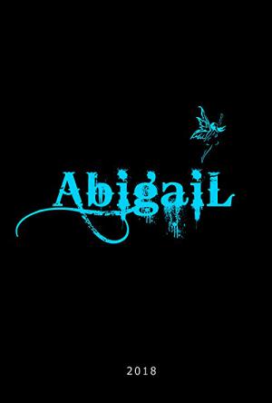 Abigail: Sınırların Ötesinde (2019)