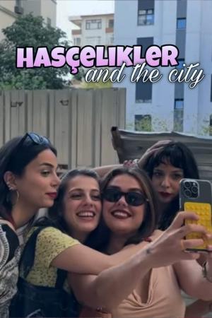 Hasçelikler and the City (2024)