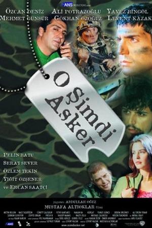 O Şimdi Asker (2003)