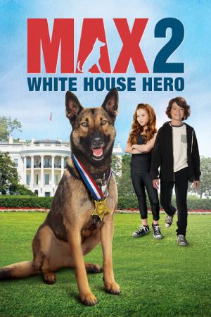 Max 2: Beyaz Saray Kahramanı (2017)