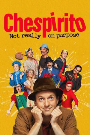 Chespirito: Not really on purpose (2025)