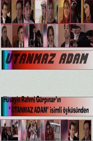 Utanmaz Adam (2005)