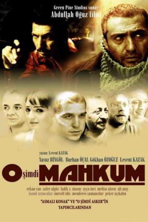 O Şimdi Mahkum (2005)