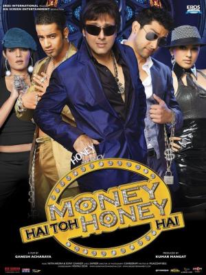 Para Her Şeydir / Para Butun Sorunları Cozer ve Haleder / Money Hai Toh Honey Hai (2008)