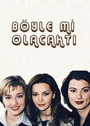 Böyle mi Olacaktı (1997)