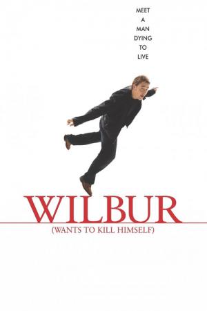 Wilbur ölmek istiyor (2002)