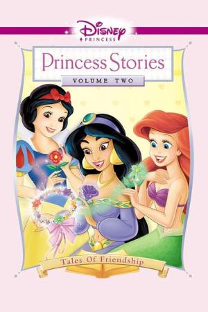 Prenses Hikayeleri İkinci Cilt: Arkadaşlık Masalları (2005)