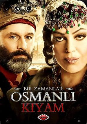 Bir zamanlar Osmanlı: Kıyam (2012)