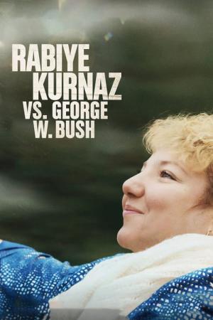 Rabiye Kurnaz George W. Bush'a Karşı (2022)