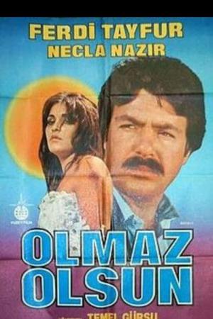 Olmaz Olsun (1981)