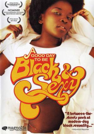 A Good Day to Be Black & Sexy (2008)