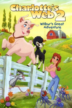 Charlotte'un Sevgi Ağı 2: Wilbur'un Yol Macerası (2002)