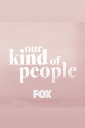 Our Kind of People (2021)