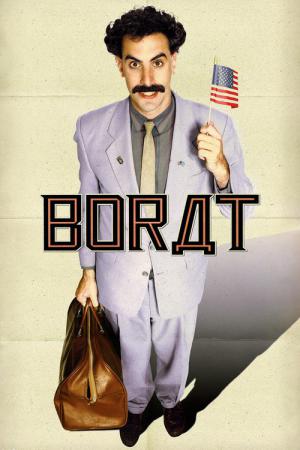 Borat: Şanlı Kazakistan Milletinin Çıkarlarını Arttırmak İçin Amerikan Kültürünün İncelenmesi (2006)