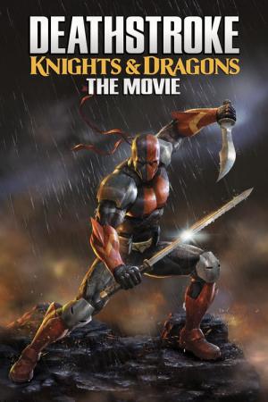 Deathstroke: Knights & Dragons - The Movie (2020)