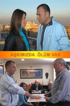 Aşkımızda Ölüm Var (2004)