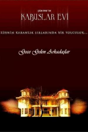 Kabuslar Evi: Gece Gelen Arkadaşlar (2007)