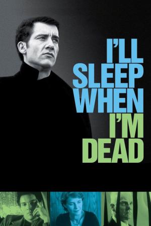 Öldüğümde Uyuyacağım (2003)