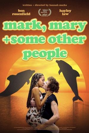 Mark, Mary + Diğer Bazı İnsanlar (2021)