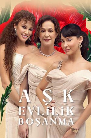 Aşk Evlilik Boşanma (2024)