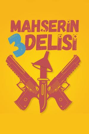 Mahşerin Üç Delisi (2024)