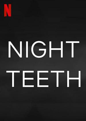 Gecenin Dişleri (2021)